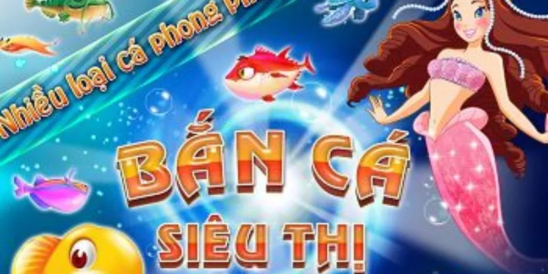 Mẹo chơi bắn cá siêu thị online – Bắn là dính, dính là giàu