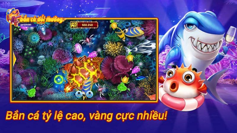 Ưu tiên cá lớn với tỷ lệ thưởng cao