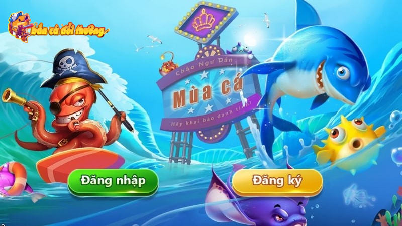 Tất tần tật về quy trình Đăng Ký Bắn Cá Đổi Thưởng cho Newbie